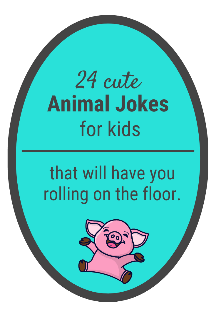 24 Animal Jokes for Kids 24 Animal Jokes for Kids